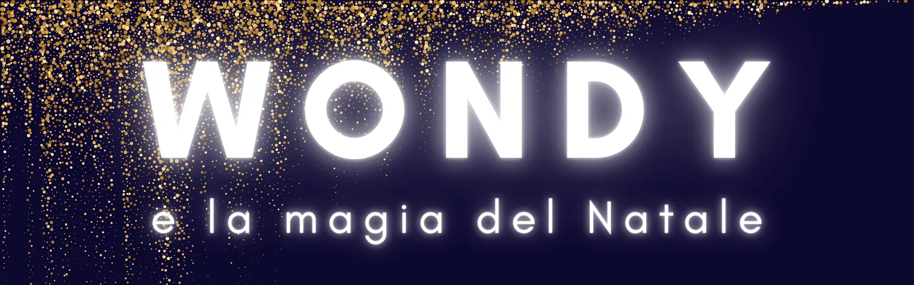 Grafica di Wondy e la magia del Natale: il nome in lettere bianche luminose su un fondo blu notte con una pioggia di brillantini dorati