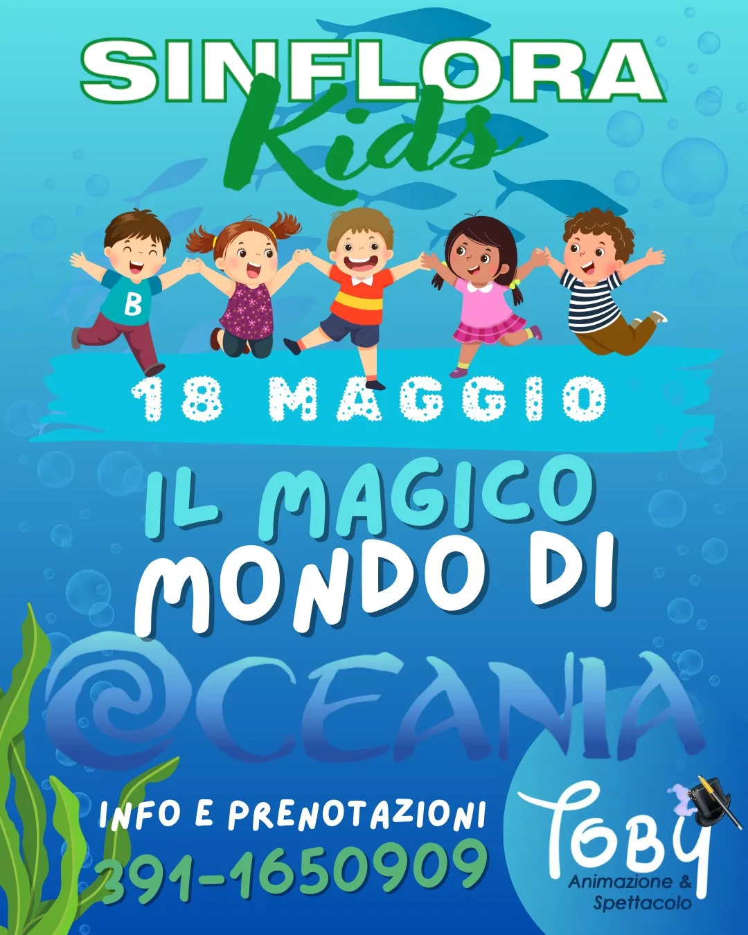 Locandina di Sinflora Kids: il magico mondo di Oceania, 18 maggio, su un fondo marino azzurro con pesci e bolle, info e prenotazioni al 391 1650909