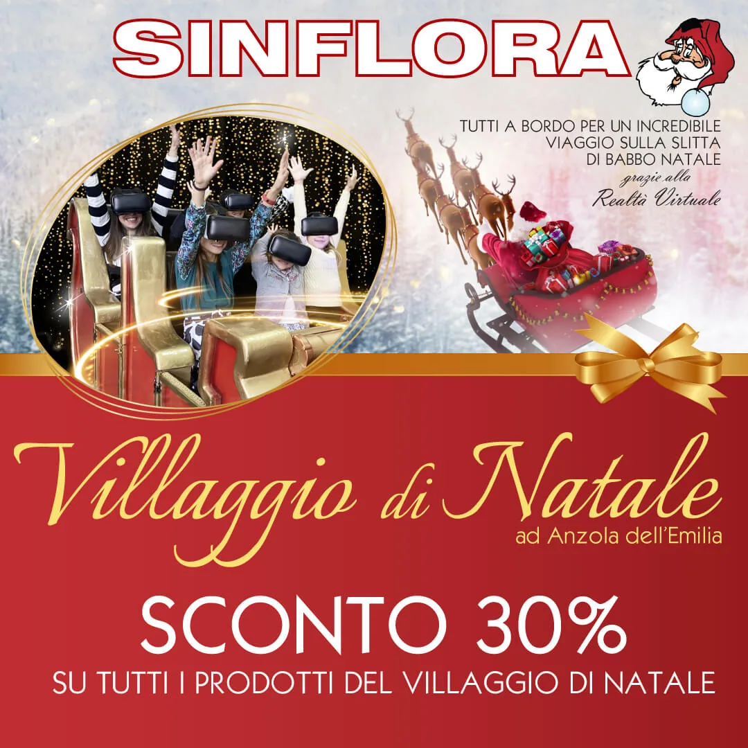 Locandina rossa del Villaggio di Natale Sinflora: sconto del 30% su tutti i prodotti del Villaggio, con la slitta di Babbo Natale in realtà virtuale