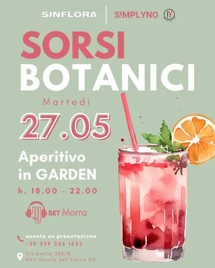 Locandina di Sorsi Botanici di martedì 27 maggio: un cocktail rosso con una fetta d'arancia, aperitivo in garden dalle 18.00 alle 22.00 e DJ set di Morra